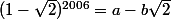 (1-\sqrt2)^{2006}=a-b\sqrt2