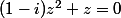 (1-i)z^2+z=0