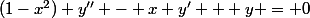 (1-x^2) y'' - x y' + y = 0
