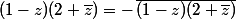 (1-z)(2+\bar{z})=-\,\bar{(1-z)(2+\bar{z})}