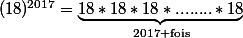 (18)^{2017}=\underbrace{18*18*18*........*18}_{\text{2017 fois}}