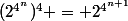(2^{4^n})^4 = 2^{4^{n+1}}