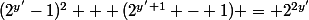 (2^{y'}-1)^2 + (2^{y'+1} - 1) = 2^{2y'}