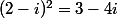 (2-i)^2=3-4i