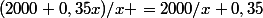 (2000+0,35x)/x =2000/x+0,35