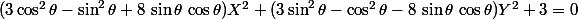 (3\cos^2\theta-\sin^2\theta+8\,\sin\theta\,\cos\theta)X^2+(3\sin^2\theta-\cos^2\theta-8\,\sin\theta\,\cos\theta)Y^2+3=0