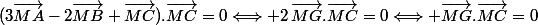 (3\vec{MA}-2\vec{MB}+\vec{MC}).\vec{MC}=0\Longleftrightarrow 2\,\vec{MG}.\vec{MC}=0\Longleftrightarrow \vec{MG}.\vec{MC}=0