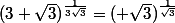(3 \sqrt{3})^{\frac{1}{3\sqrt{3}}}=( \sqrt{3})^{\frac{1}{\sqrt{3}}}
