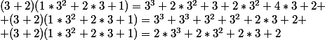 (3+2)(1*3^2+2*3+1)=3^3+2*3^2+3+2*3^2+4*3+2
 \\ (3+2)(1*3^2+2*3+1)=3^3+3^3+3^2+3^2+2*3+2
 \\ (3+2)(1*3^2+2*3+1)=2*3^3+2*3^2+2*3+2