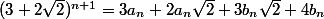 (3+2\sqrt{2})^{n+1}=3a_n+2a_n\sqrt{2}+3b_n\sqrt{2}+4b_n