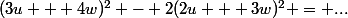 (3u + 4w)^2 - 2(2u + 3w)^2 = ...