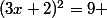 (3x+2)^2=9 \; \left(x+\dfrac{3}{2}\right)^2