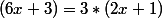 (6x+3)=3*(2x+1)