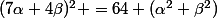 (7\alpha+4\beta)^2 =64 (\alpha^2+\beta^2)