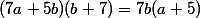 (7a+5b)(b+7)=7b(a+5)