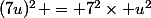 (7u)^2 = 7^2\times u^2