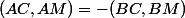 (AC,AM)=-(BC,BM)