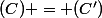 (C) = (C')