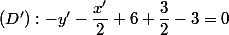 (D'):-y'-\dfrac{x'}{2}+6+\dfrac{3}{2}-3=0