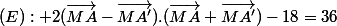 (E): 2(\vec{MA}-\vec{MA'}).(\vec{MA}+\vec{MA'})-18=36