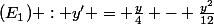 (E_{1}) : y' = \frac{y}{4} - \frac{y^{2}}{12}
