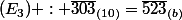 (E_{3}) : \bar{303}_{(10)}=\bar{523}_{(b)}