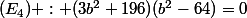 (E_4) : (3b^2+196)(b^2-64)=0