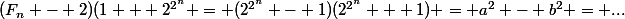 (F_n - 2)(1 + 2^{2^n}} = (2^{2^n} - 1)(2^{2^n} + 1) = a^2 - b^2 = ...