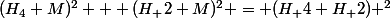 (H_4 M)^2 + (H_ 2 M)^2 = (H_ 4 H_ 2) ^2
