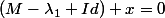 (M-\lambda_1 Id) x=0