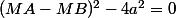 (MA-MB)^2-4a^2=0