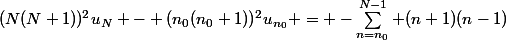 (N(N+1))^2u_N - (n_0(n_0+1))^2u_{n_0} = -\sum_{n=n_0}^{N-1} (n+1)(n-1)