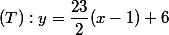 (T):y=\dfrac{23}{2}(x-1)+6