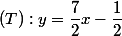 (T):y=\dfrac{7}{2}x-\dfrac{1}{2}