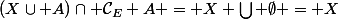 (X\cup A)\cap \mathcal{C}_E A = X \bigcup \emptyset = X