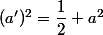 (a')^2=\dfrac{1}{2} a^2