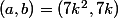 (a,b)=(7k^2,7k)