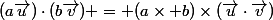 (a\vec{u})\cdot(b\vec{v}) = (a\times b)\times(\vec{u}\cdot\vec{v})