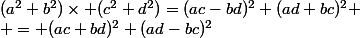 (a^2+b^2)\times (c^2+d^2)=(ac-bd)^2+(ad+bc)^2
 \\ = (ac+bd)^2+(ad-bc)^2