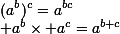 \small a^b\times a^c=a^{b+c}\qquad&nbsp;&nbsp;(a^b)^c=a^{bc}