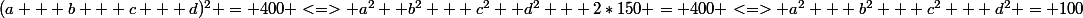 (a + b + c + d)^2 = 400 <=> a^2+ b^2 + c^2 +d^2 + 2*150 = 400 <=> a^2 + b^2 + c^2 + d^2 = 100