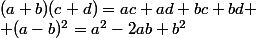 (a+b)(c+d)=ac+ad+bc+bd
 \\ (a-b)^2=a^2-2ab+b^2