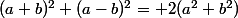 (a+b)^2+(a-b)^2= 2(a^2+b^2)