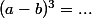 (a-b)^3=...