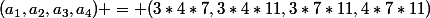 (a_1,a_2,a_3,a_4) = (3*4*7,3*4*11,3*7*11,4*7*11)