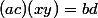 (ac)(xy)=bd