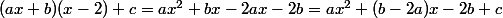 (ax+b)(x-2)+c=ax^2+bx-2ax-2b=ax^2+(b-2a)x-2b+c