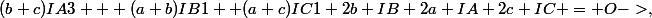 (b+c)IA3 + (a+b)IB1+ (a+c)IC1+2b IB+2a IA+2c IC = O->,