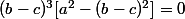 (b-c)^3[a^2-(b-c)^2]=0