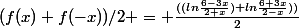 (f(x)+f(-x))/2 = \frac{((ln\frac{6-3x}{2+x})+ln\frac{6+3x}{2-x}))}{2}